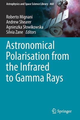 【预订】Astronomical Polarisation from the Infrared to Gamma Rays