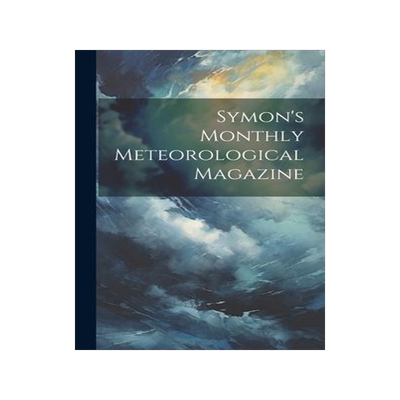 [预订]Symon’s Monthly Meteorological Magazine 9781020459191