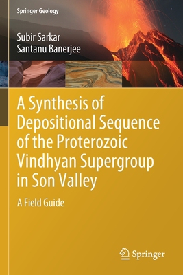 【预订】A Synthesis of Depositional Sequence of the Proterozoic Vindhyan Supergroup in Son Valley