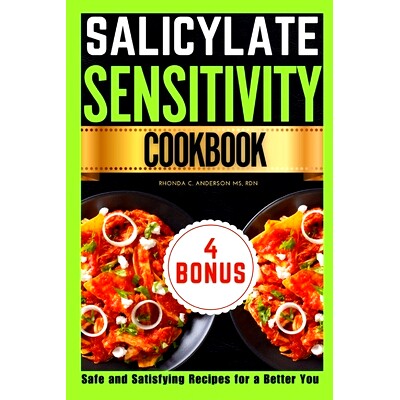 预订 Salicylate Sensitivity Cookbook: Safe and Satisfying Recipes for a Better You: 9798332487811
