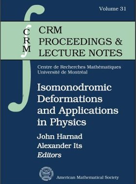 【预售】Isomonodromic Deformations and Applications in Physics