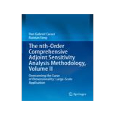 [预订]The nth-Order Comprehensive Adjoint Sensitivity Analysis Methodology, Volume II