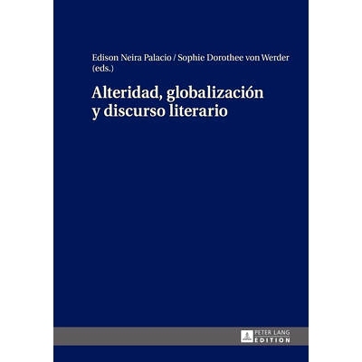 预订 Alteridad, globalización y discurso literario 异性，全球化文学语言: 9783631658932