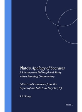 预订 Plato’s Apology of Socrates: A Literary and Philosophical Study with a Running Commentary. Edited and Completed fr