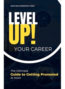 预订 Level Up! Your Career: The Ultimate Guide to Getting Promoted: 9798372658493