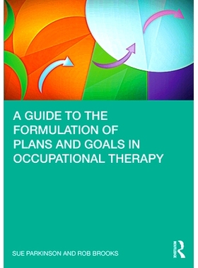 预订 A Guide to the Formulation of Plans and Goals in Occupational Therapy 制定职业*计划和目标指南: 9780367494704