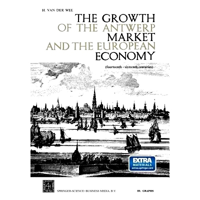 预订 The Growth of the Antwerp Market and the European Economy (fourteenth-sixteenth centuries): III. Graphs: 9789401537