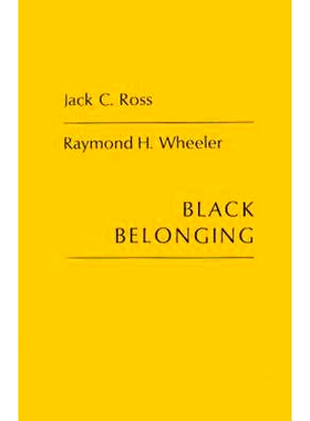 预订 Black Belonging: A Study of the Social Correlates of Work Relations among Negroes: 9780837132983