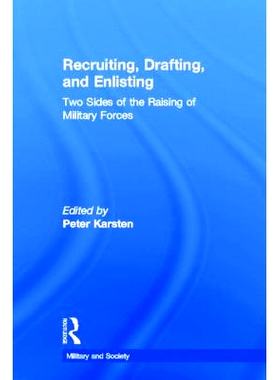 预订 Recruiting, Drafting, and Enlisting: Two Sides of the Raising of Military Forces: 9780815329756