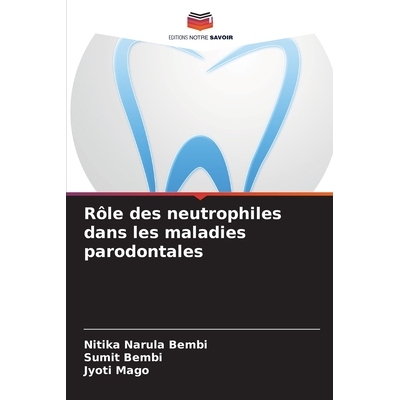 预订 Rôle des neutrophiles dans les maladies parodontales: 9786209103148