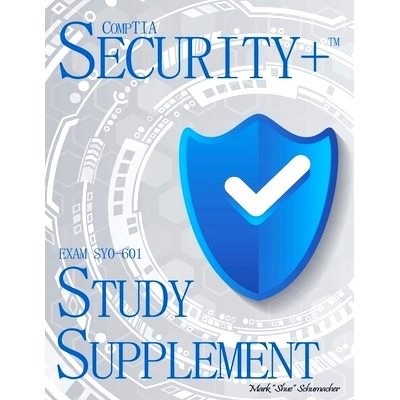 预订 Shue’s, CompTIA Security+, Exam SY0-601, Study Supplement: 9781950961672