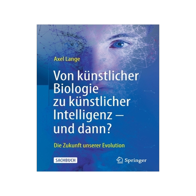 预订 Von künstlicher Biologie zu künstlicher Intelligenz - und dann?