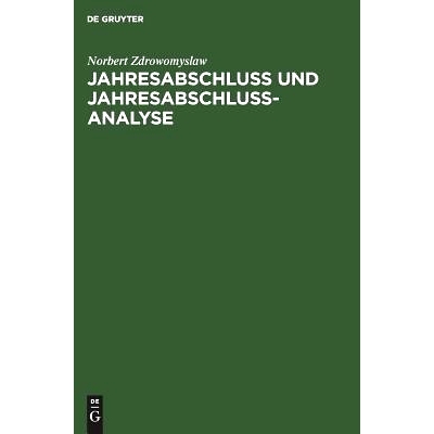 预订 Jahresabschluss und Jahresabschlussanalyse: Praxis und Theorie der Erstellung und Beurteilung von handels- und steu