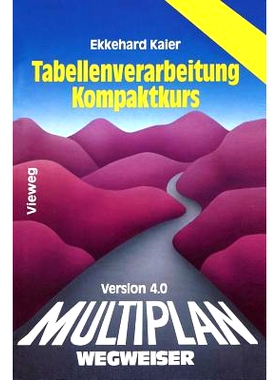 预订 Multiplan 4.0-Wegweiser Tabellenverarbeitung Kompaktkurs: 9783528046972
