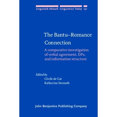 预订 The Bantu–Romance Connection: A Comparative Investigation of Syntactic Structure 班图-罗曼斯关联:句法结构的比较调