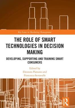 [预订]The Role of Smart Technologies in Decision Making: Developing, Supporting and Training Smart Consume 9781032308821