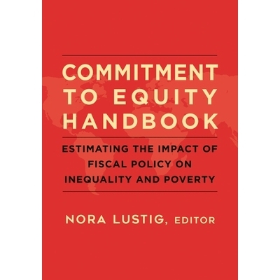 预订 Commitment to Equity Handbook: Estimating the Impact of Fiscal Policy on Inequality and Poverty 股权承诺手册：评估