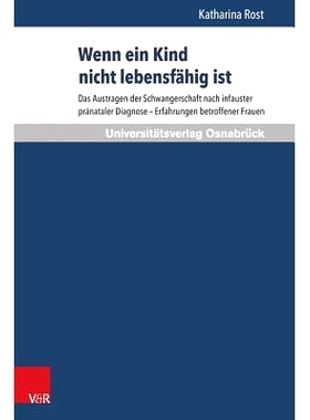 预订 Wenn ein Kind nicht lebensfähig ist: Das Austragen der Schwangerschaft nach infauster pränataler Diagnose – Erfa