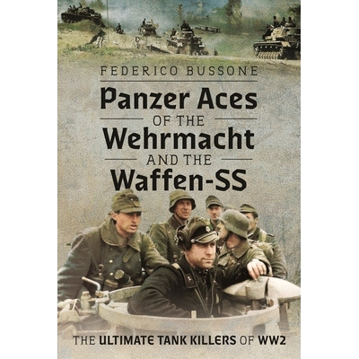 预订 Panzer Aces of the Wehrmacht and the Waffen-SS: The Ultimate Tank Killers of Ww2: 9781036108038