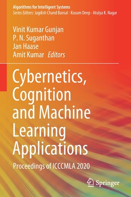 【预订】Cybernetics, Cognition and Machine Learning Applications 9789813366930