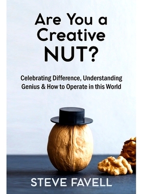 预订 Are you a creative NUT?: Celebrating Difference, Understanding Genius & How to Operate in this world: 9798323801213
