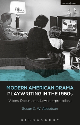 【预订】Modern American Drama: Playwriting in the 1950s: Voices, Documents, New Interpretations