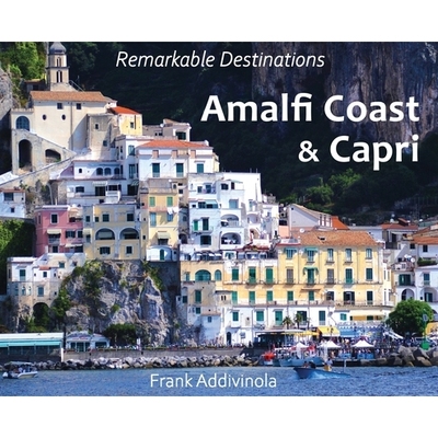 预订 Amalfi Coast and Capri: A Photographic Journey into the Italian Paradise 阿马尔菲海岸和卡普里岛：意大利天堂的摄影之
