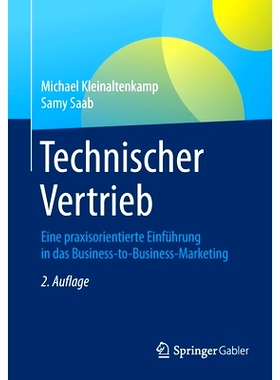 预订 Technischer Vertrieb: Eine praxisorientierte Einführung in das Business-to-Business-Marketing: 9783658325114