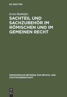 【预订】Sachteil und Sachzubehör im Römischen und im Gemeinen Recht 9783112301883