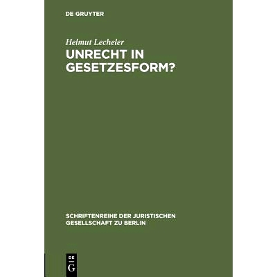 预订 Unrecht in Gesetzesform?: Gedanken zur Radbruch’schen Formel. Vortrag gehalten vor der Juristischen Gesellschaft z