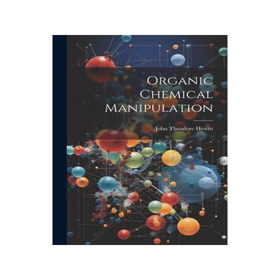 [预订]Organic Chemical Manipulation 9781021449276