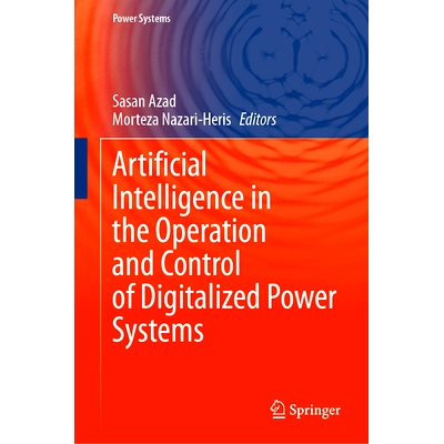 预订 Artificial Intelligence in the Operation and Control of Digitalized Power Systems 数字化电力系统运行与控制的人工智