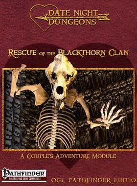 [预订]Rescue of the Blackthorn Clan: A Couple’s Adventure Module: OGL Pathfinder Edition 9780998355757