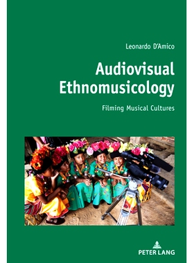 预订 Audiovisual Ethnomusicology: Filming musical cultures: 9783034336093