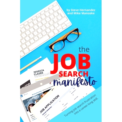 预订 The Job Search Manifesto: Turning Job Search Frustration into a Career Long Skill: 9781737018025
