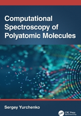 [预订]Computational Spectroscopy of Polyatomic Molecules