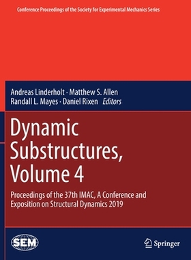 【预订】Dynamic Substructures, Volume 4