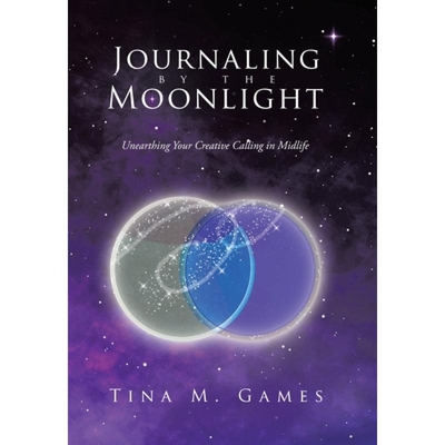 预订 Journaling by the Moonlight: Unearthing Your Creative Calling in Midlife 9798765250426