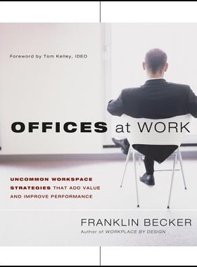 预订 Offices At Work: Uncommon Workspace Strategies That Add Value And Improve Performance 工作中的办公室：可以增加价值