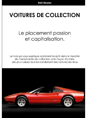 预订 Voitures de Collection. Le Placement Passion Et Capitalisation 收藏汽车。激情与资本投资: 9781326740658