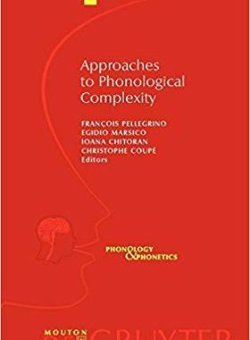 [预订]Approaches to Phonological Complexity 9783110223941