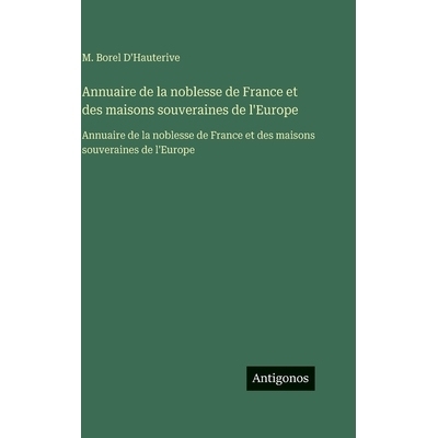 预订 Annuaire de la noblesse de France et des maisons souveraines de l’Europe: Annuaire de la noblesse de France et des