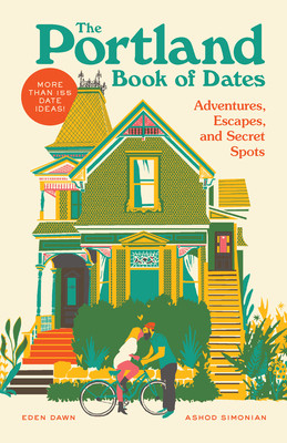 【预订】the portland book of dates: adventures, escapes, and sec