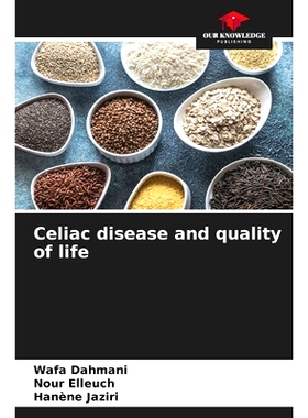 预订 Celiac disease and quality of life 乳糜瀉和生活品質: 9786200303363