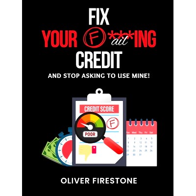 预订 Fixing Your Failing Credit: Fix your F***ing Credit: 9798326186423
