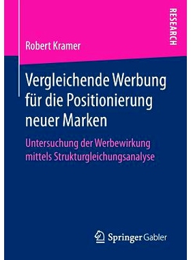 预订 Vergleichende Werbung für die Positionierung neuer Marken: Untersuchung der Werbewirkung mittels Strukturgleichung