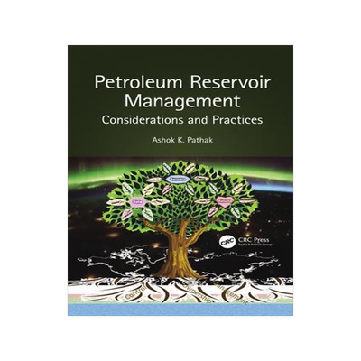 [预订]Petroleum Reservoir Management: Considerations and Practices 9780367519278