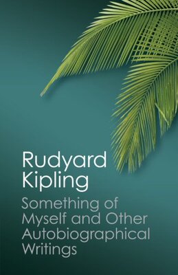 【预订】Something of Myself and Other Autobiographical Writings