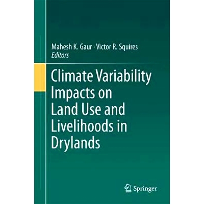 预订 Climate Variability Impacts on Land Use and Livelihoods in Drylands 气候变异对旱地土地利用与生计的影响: 97833195668