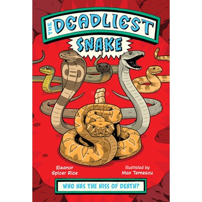 The Deadliest: Snake: Snake *致命的:蛇: 9781324082736